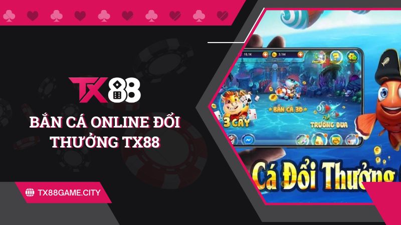 Bắn cá online đổi thưởng