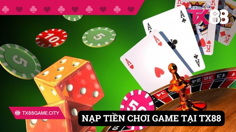 Hướng dẫn nạp tiền nhanh TX88