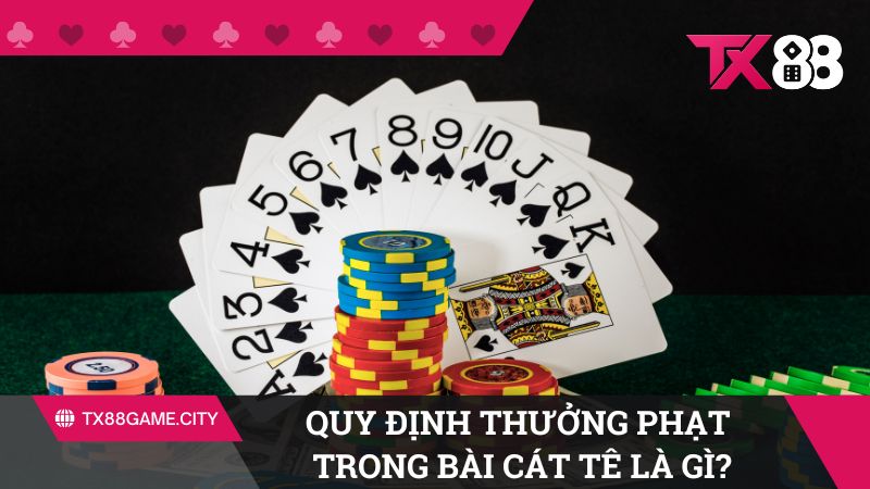 Quy định thưởng phạt trong bài Cát Tê là gì?