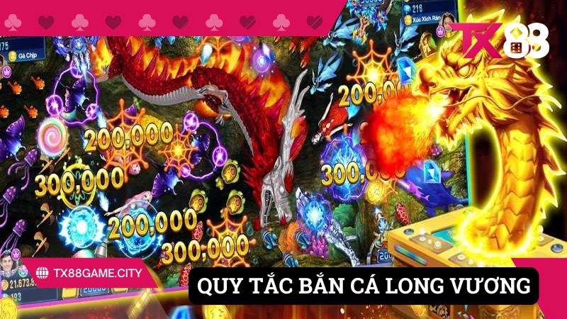 Quy tắc chơi bắn cá long vương