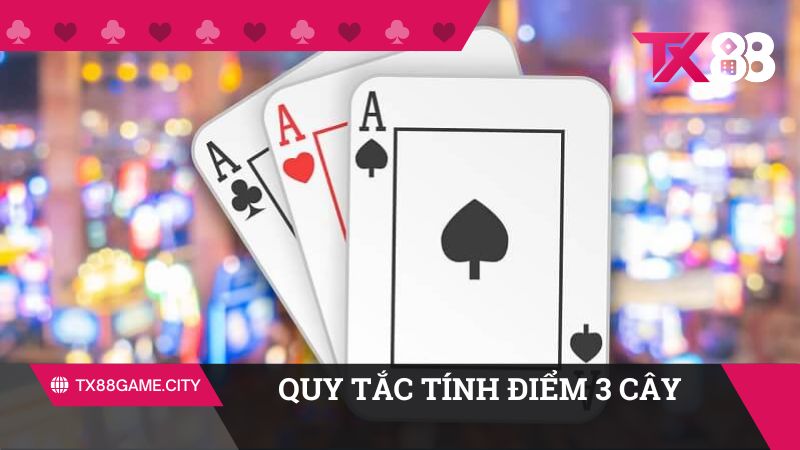 Quy tắc tính điểm 3 cây