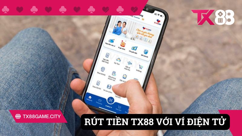 Sử dụng ví điện tử rút tiền cực tiện lợi