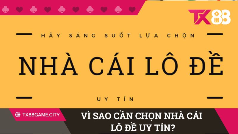 Vì sao nên tham gia nhà cái lô đề uy tín?